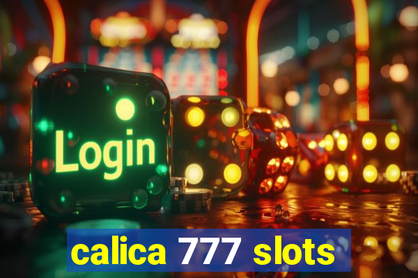 calica 777 slots